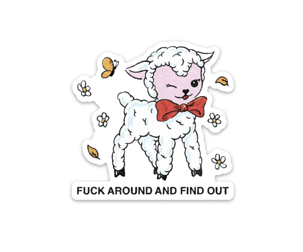 Fuck Around and Find Out Sticker
