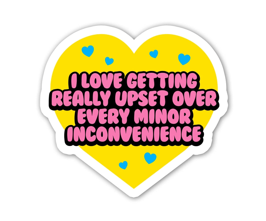 Getting Upset at Every Inconvenience Mini Sticker
