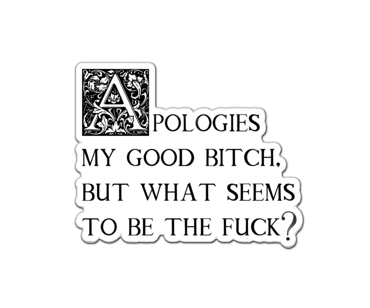 Apologies Sticker