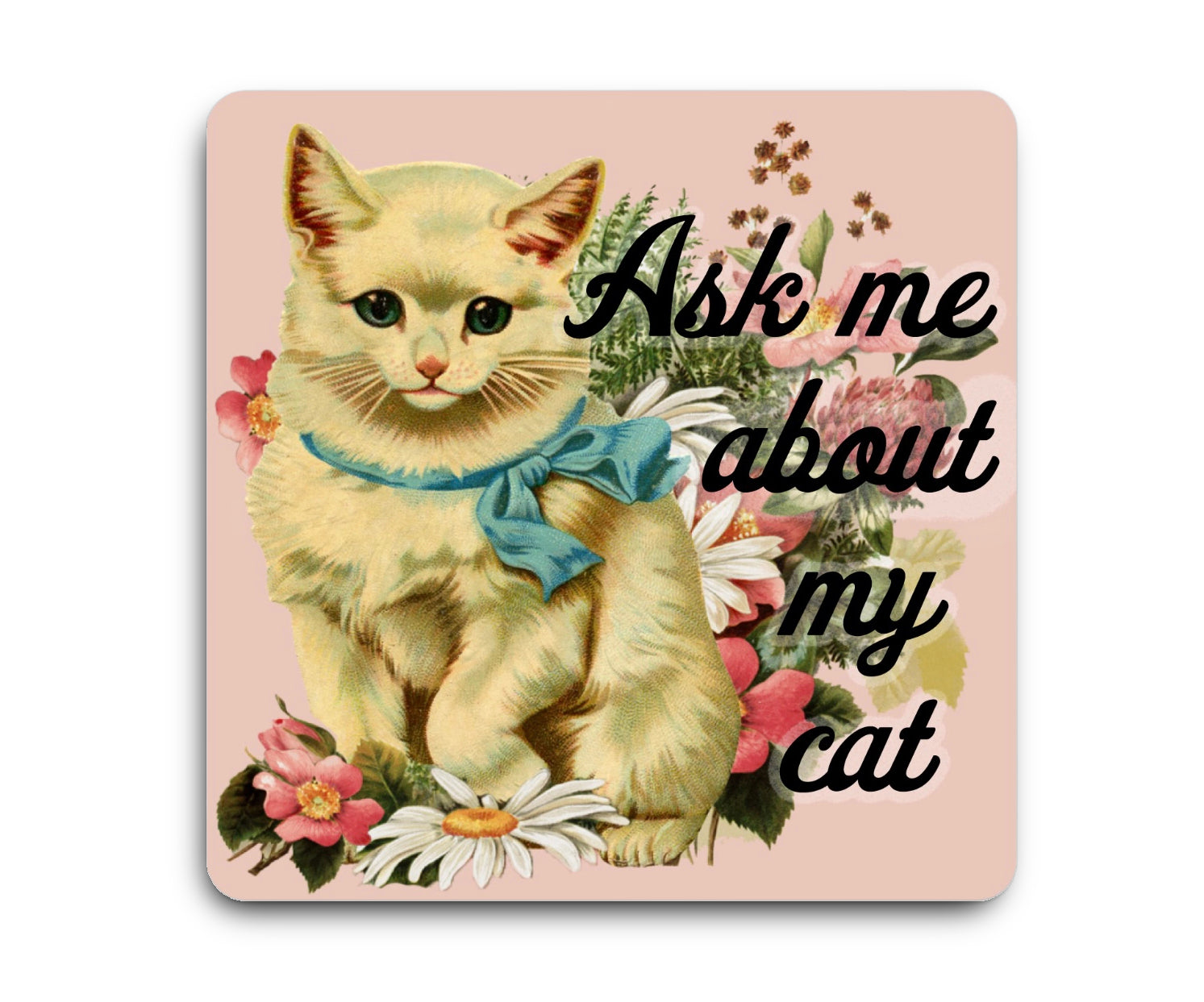 Ask Me About My Cat Sticker