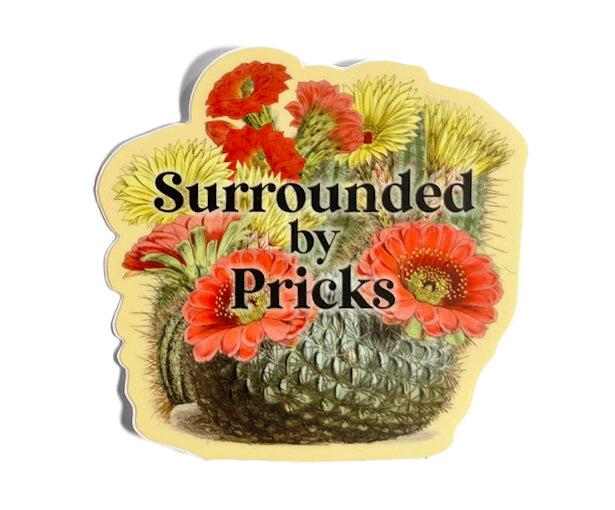 Surrounded By Pricks Sticker