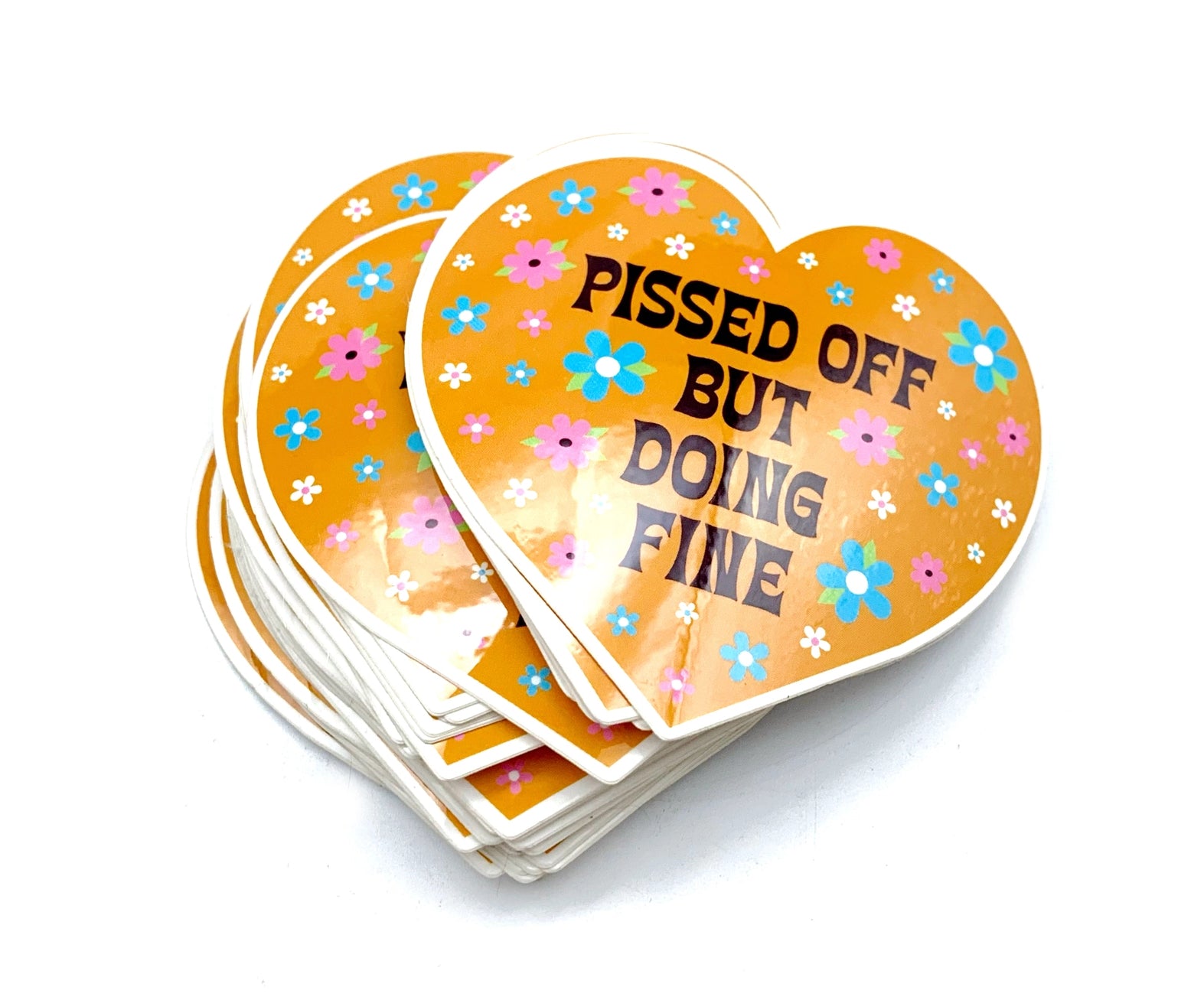 Pissed Off But Doing Fine Sticker