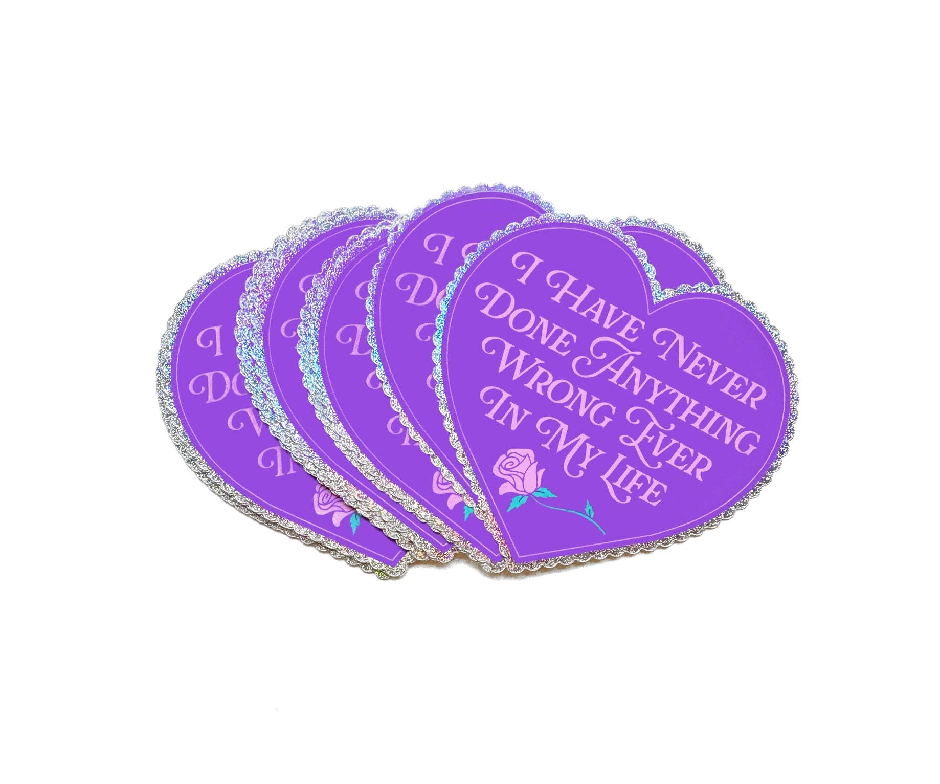 I've Never Done Anything Wrong Sticker